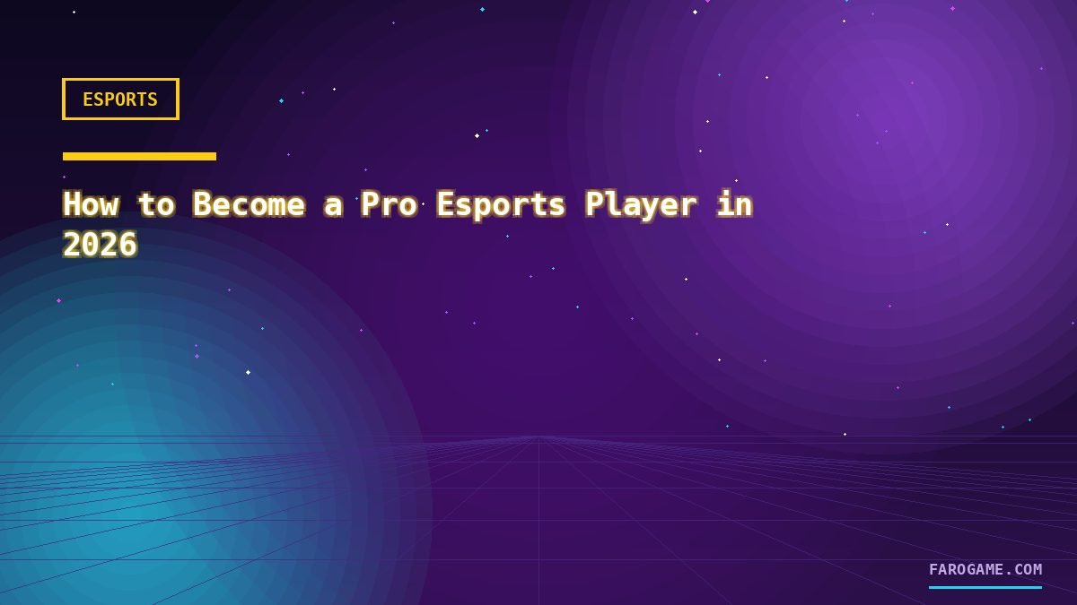 How to Become a Pro Esports Player in 2026