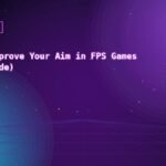 How to Improve Your Aim in FPS Games (2026 Guide)