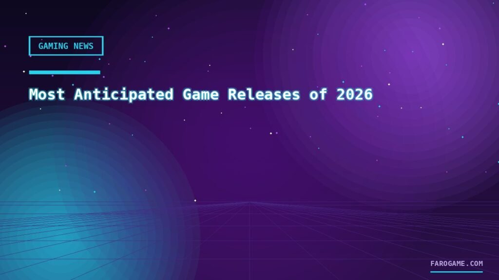 Most Anticipated Game Releases of 2026