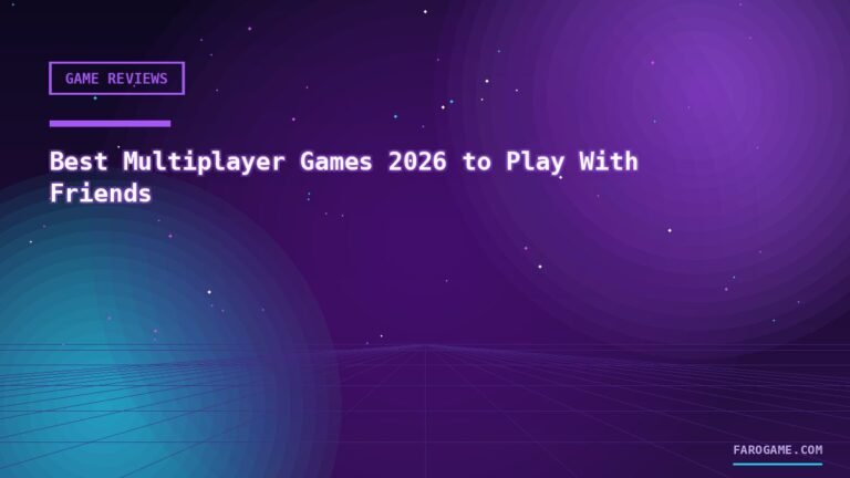 Best Multiplayer Games 2026 to Play With Friends